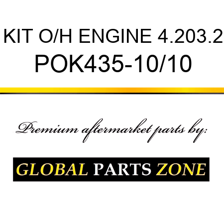 KIT, O/H ENGINE 4.203.2 POK435-10/10