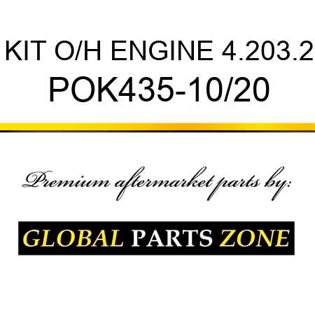 KIT, O/H ENGINE 4.203.2 POK435-10/20