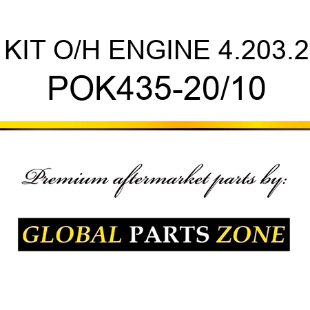 KIT, O/H ENGINE 4.203.2 POK435-20/10