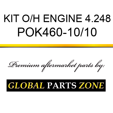 KIT, O/H ENGINE 4.248 POK460-10/10