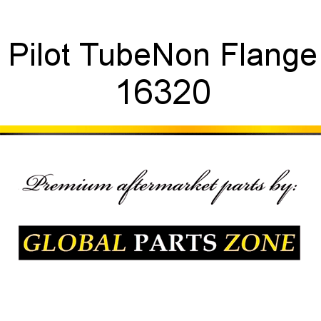 Pilot Tube,Non Flange 16320