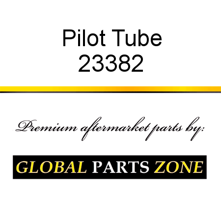 Pilot Tube 23382