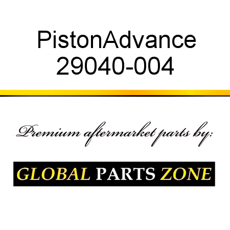 Piston,Advance 29040-004