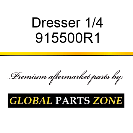 Dresser 1/4 915500R1