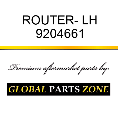 ROUTER- LH 9204661