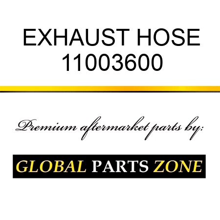 EXHAUST HOSE 11003600