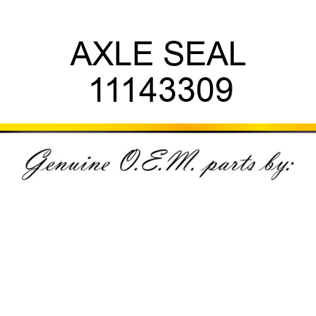 AXLE SEAL 11143309