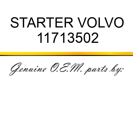 STARTER VOLVO 11713502