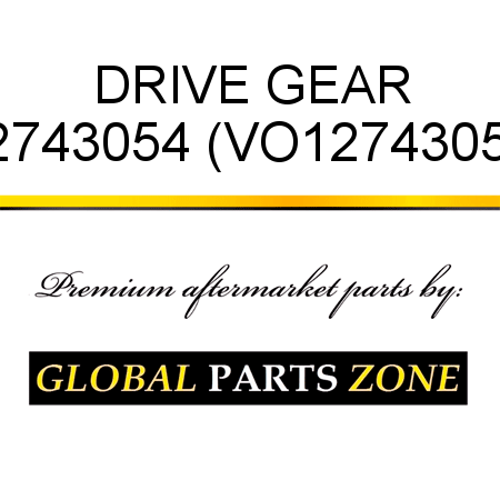 DRIVE GEAR 12743054 (VO12743054)