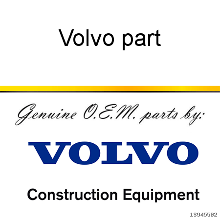 Volvo part 13945502, 945502