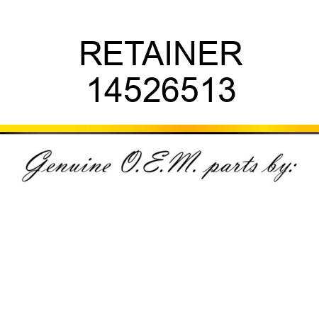 RETAINER 14526513