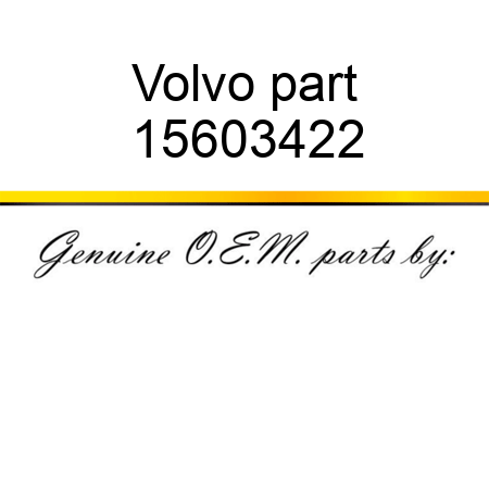 Volvo part 15603422