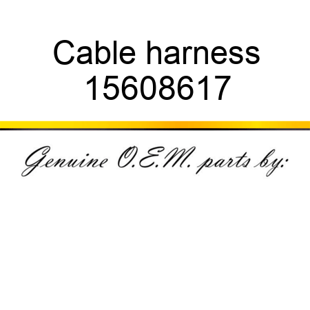 Cable harness 15608617
