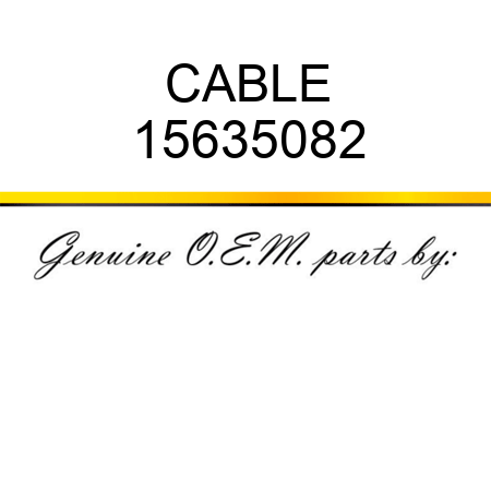 CABLE 15635082
