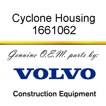 Cyclone Housing 1661062