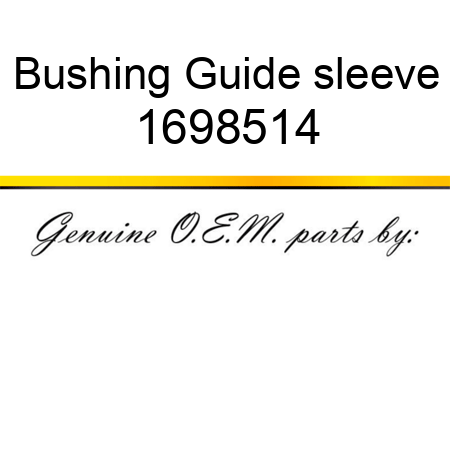 Bushing, Guide sleeve 1698514