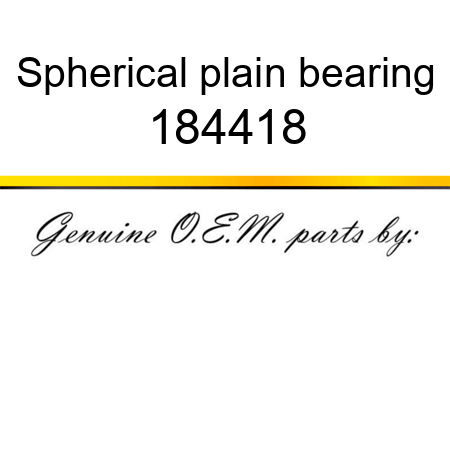 Spherical plain bearing 184418