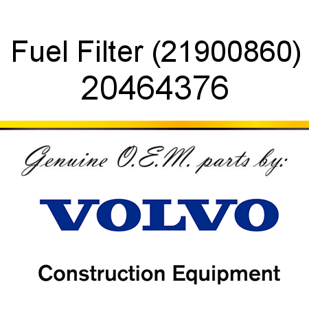 Fuel Filter (21900860) 20464376