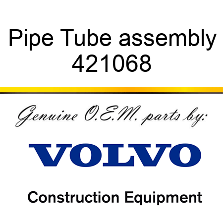 Pipe, Tube assembly 421068