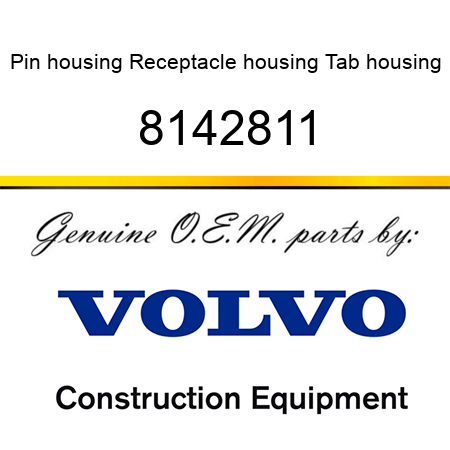 Pin housing, Receptacle housing, Tab housing 8142811