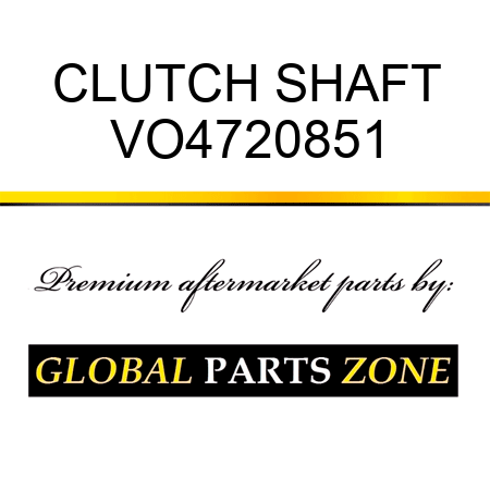 CLUTCH SHAFT VO4720851