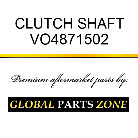 CLUTCH SHAFT VO4871502
