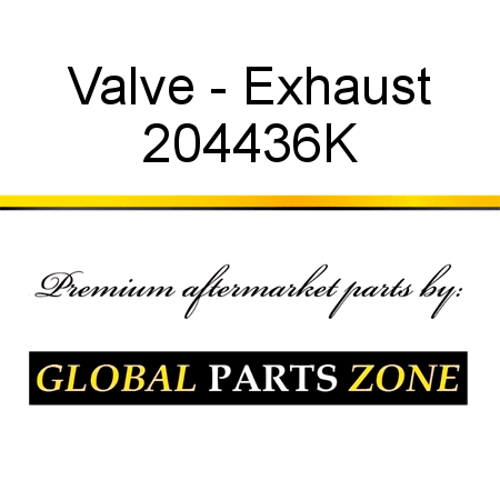 Valve - Exhaust 204436K