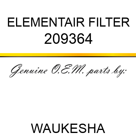 ELEMENT,AIR FILTER 209364