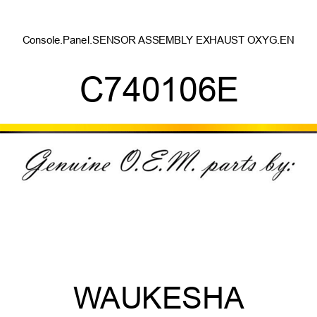 Console.Panel.SENSOR ASSEMBLY, EXHAUST OXYG.EN C740106E