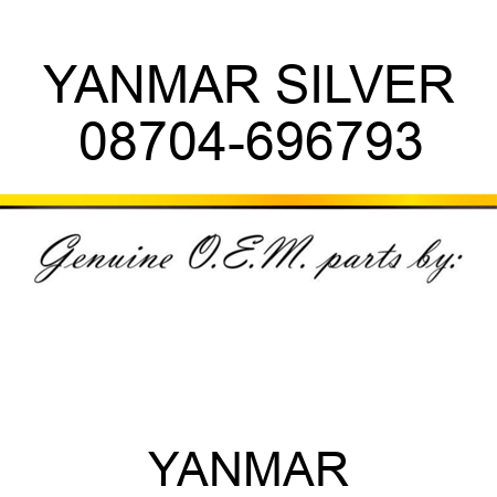 YANMAR SILVER 08704-696793