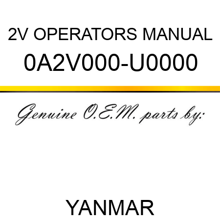 2V OPERATORS MANUAL 0A2V000-U0000