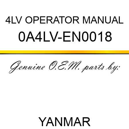 4LV OPERATOR MANUAL 0A4LV-EN0018