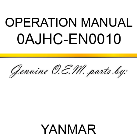 OPERATION MANUAL 0AJHC-EN0010