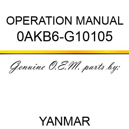 OPERATION MANUAL 0AKB6-G10105