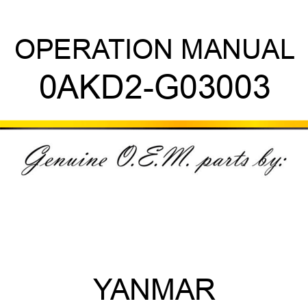 OPERATION MANUAL 0AKD2-G03003