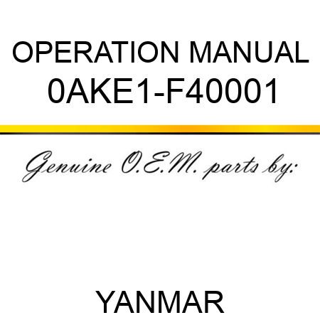 OPERATION MANUAL 0AKE1-F40001