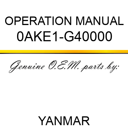 OPERATION MANUAL 0AKE1-G40000