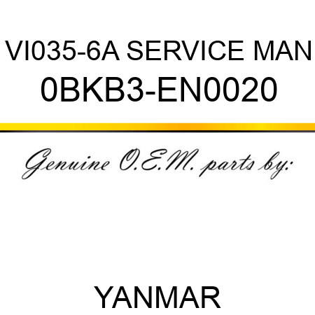 VI035-6A SERVICE MAN 0BKB3-EN0020