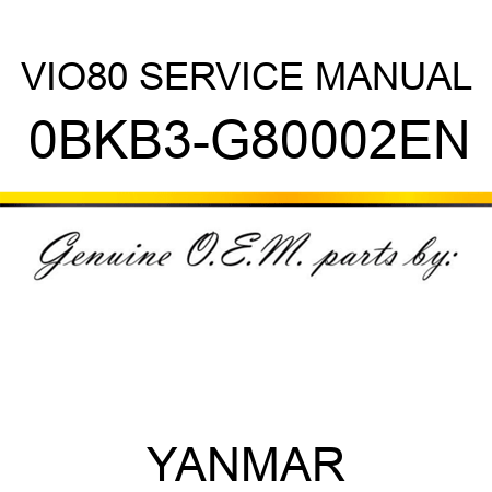 VIO80 SERVICE MANUAL 0BKB3-G80002EN