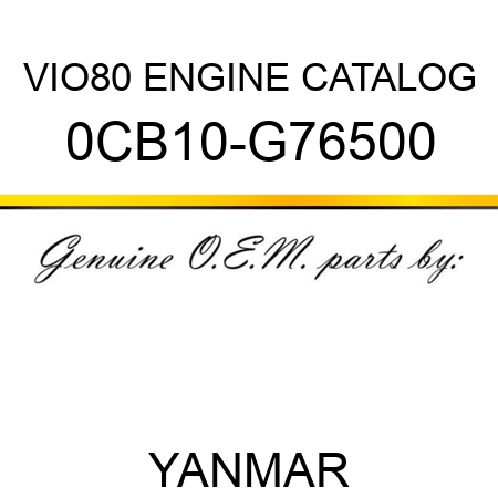 VIO80 ENGINE CATALOG 0CB10-G76500