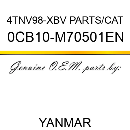 4TNV98-XBV PARTS/CAT 0CB10-M70501EN