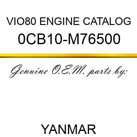 VIO80 ENGINE CATALOG 0CB10-M76500
