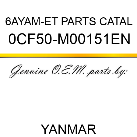 6AYAM-ET PARTS CATAL 0CF50-M00151EN