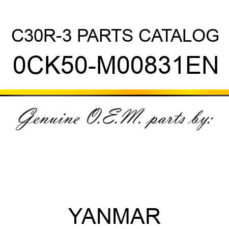C30R-3 PARTS CATALOG 0CK50-M00831EN