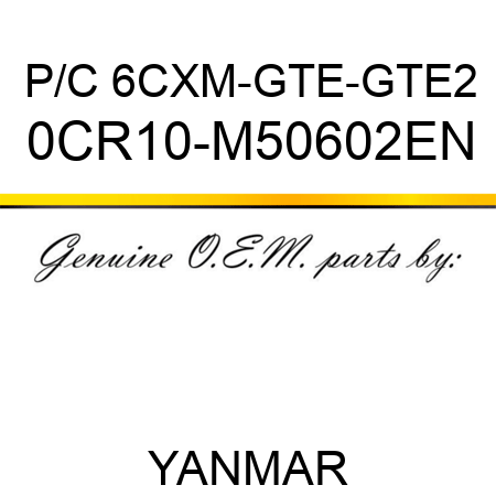 P/C 6CXM-GTE,-GTE2 0CR10-M50602EN