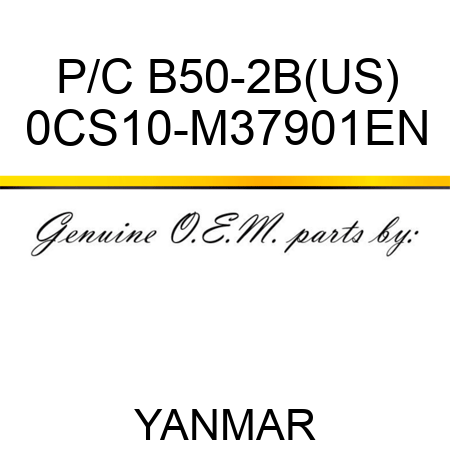 P/C B50-2B(US) 0CS10-M37901EN