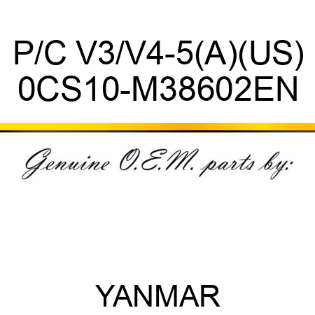 P/C V3/V4-5(A)(US) 0CS10-M38602EN