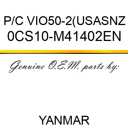 P/C VIO50-2(US,AS,NZ 0CS10-M41402EN