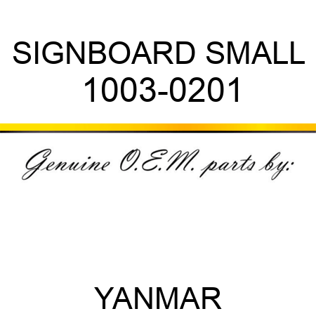 SIGNBOARD, SMALL 1003-0201