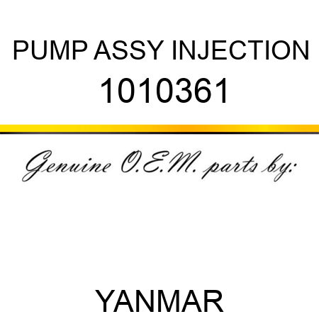 PUMP ASSY, INJECTION 1010361